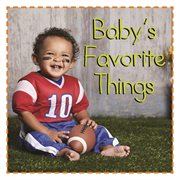 Baby's favorite things cover image