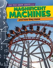 Magnificent machines that move cover image