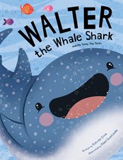 Walter the whale shark : and his teeny tiny teeth cover image