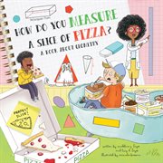 How do you measure a slice of pizza? : [a book about geometry] cover image