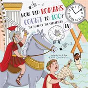 How did Romans count to 100? : the math of gladiators cover image
