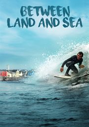 Between land and sea : surfing on the edge at land's end cover image