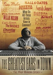 The greatest ears in town : the Arif Mardin story cover image