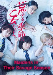 Maidens in Their Savage Season - Season 1