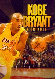 Kobe Bryant : A Tribute cover image