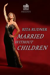 Rita Rudner: Married Without Children