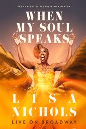 When My Soul Speaks: Lisa Nichols Live on Broadway