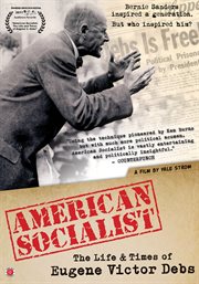 American socailist. The Life and Times of Eugene Victor Debs cover image