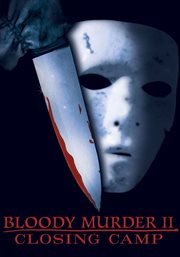 Bloody murder 2 : closing camp cover image