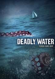 Deadly water. Aka: Kraken: Tentacles Of The Deep cover image
