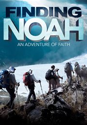 Finding Noah : an adventure of faith cover image