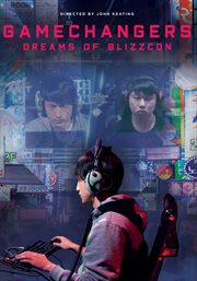 Gamechangers. Dreams of BlizzCon cover image