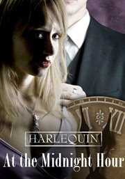 Harlequin collection. Volume 1, At the midnight hour cover image