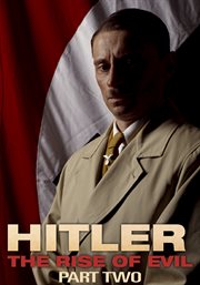 Hitler : the rise of evil: Part 2 cover image