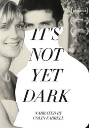 It's not yet dark cover image