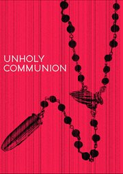 Unholy Communion Unholy Communion