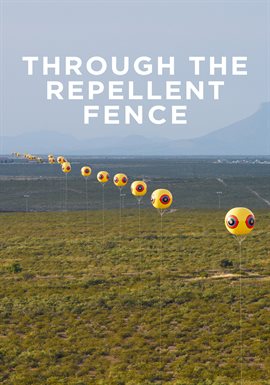 Through The Repellent Fence