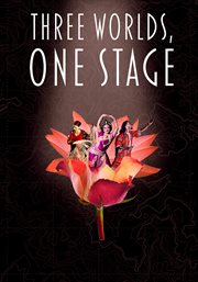 Three worlds, one stage cover image