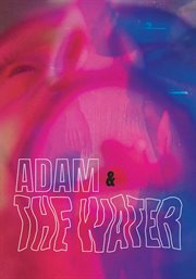 Adam & the water cover image