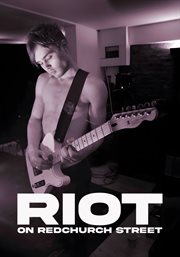 Riot on Redchurch Street - the Director's Cut