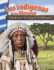 Los indigenas de las Llanuras : Sobrevivir en la gran extension cover image