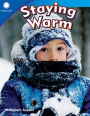 Staying Warm : Smithsonian: Informational Text cover image