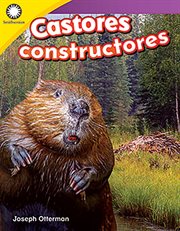 Castores constructores : Smithsonian: Informational Text cover image