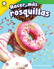 Hacer más rosquillas : Smithsonian: Informational Text cover image