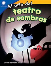 El arte del teatro de sombras : Smithsonian: Informational Text cover image
