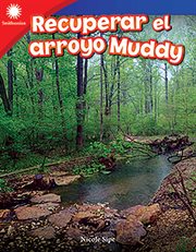 Recuperar el arroyo Muddy : Smithsonian: Informational Text cover image