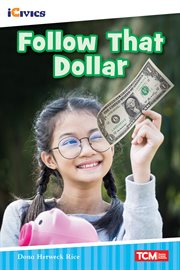 Follow That Dollar : iCivics cover image