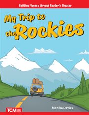 My Trip to the Rockies : Reader's Theater cover image