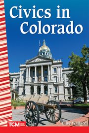 Civics in Colorado : Social Studies: Informational Text cover image