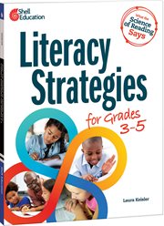 What the Science of Reading Says: Literacy Strategies for Grades 3–5 : Literacy Strategies for Grades 3–5 cover image