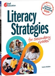 What the Science of Reading Says: Literacy Strategies for Secondary Grades : Literacy Strategies for Secondary Grades cover image