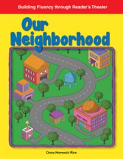 Our Neighborhood : Reader's Theater cover image