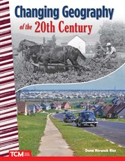 Changing Geography of the 20th Century : Social Studies: Informational Text cover image