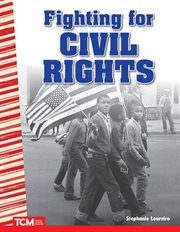 Fighting for Civil Rights : Social Studies: Informational Text cover image