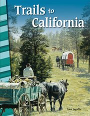 Trails to California : Social Studies: Informational Text cover image