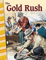 The Gold Rush : Social Studies: Informational Text cover image