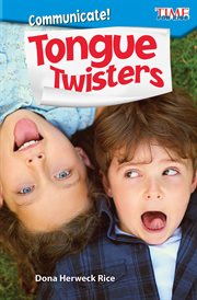 Communicate! Tongue Twisters : Time for Kids®: Informational Text cover image