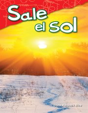 Sale el sol : Science: Informational Text cover image