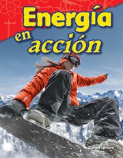 Energía en acción : Science: Informational Text cover image