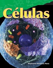 Células : Science: Informational Text cover image