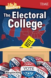 Life in Numbers: The Electoral College : The Electoral College cover image