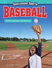 Spectacular Sports: Baseball : Baseball cover image