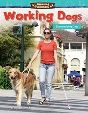 Amazing Animals: Working Dogs : Working Dogs cover image