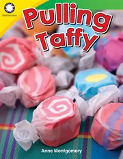 Pulling Taffy : Smithsonian: Informational Text cover image