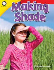 Making Shade : Smithsonian: Informational Text cover image
