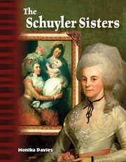 The Schuyler Sisters : Social Studies: Informational Text cover image